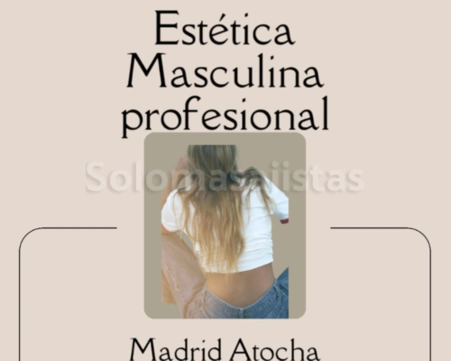 solomasajistas Estética y Belleza                     ? Estetica profesional atocha madrid ? 652880110